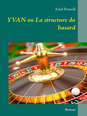 cover image of Yvan ou La structure du hasard